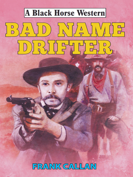 Title details for Bad Name Drifter by Frank Callan - Available